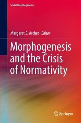 Morphogenesis and the Crisis of Normativity(English, Hardcover, unknown)