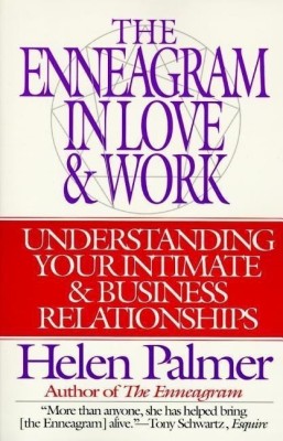 The Enneagram in Love and Work Understanding Your Intimate and Business Relationships(English, Paperback, Palmer Helen)