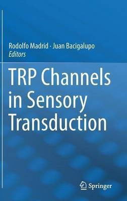 TRP Channels in Sensory Transduction(English, Hardcover, unknown)