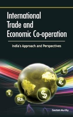 International Trade & Economic Co-operation(English, Hardcover, Murthy Gautam Dr)