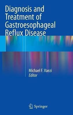 Diagnosis and Treatment of Gastroesophageal Reflux Disease(English, Hardcover, unknown)