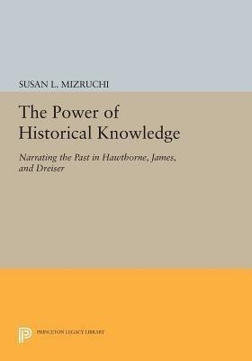 The Power of Historical Knowledge(English, Paperback, Mizruchi Susan L.)