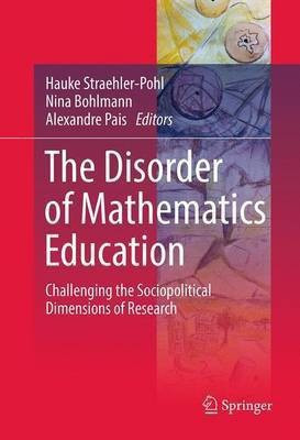 The Disorder of Mathematics Education(English, Hardcover, unknown)