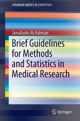 Brief Guidelines for Methods and Statistics in Medical Research(English, Paperback, Ab Rahman Jamalludin Bin)