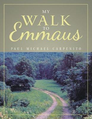 My Walk to Emmaus(English, Paperback, Carpenito Paul Michael)