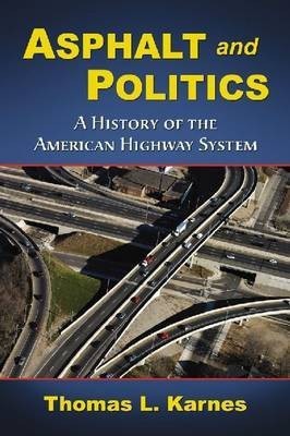 Asphalt and Politics(English, Paperback, Karnes Thomas L.)