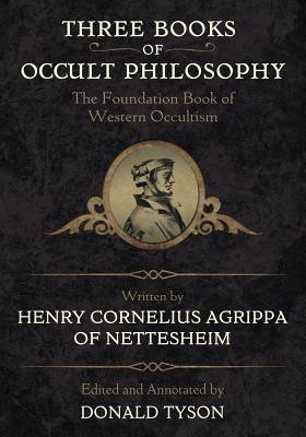 Three Books of Occult Philosophy(English, Hardcover, Agrippa Henry Cornelius)