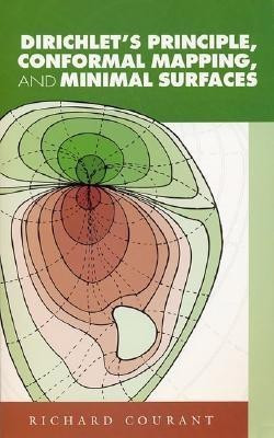 Dirichlet'S Principle, Conformal Mapping, and Minimal Surfaces(English, Paperback, Courant Richard 1888-1972)