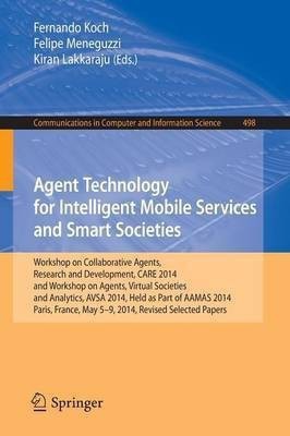 Agent Technology for Intelligent Mobile Services and Smart Societies(English, Paperback, unknown)