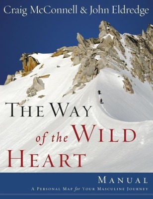 The Way of the Wild Heart Manual(English, Paperback, Eldredge John)