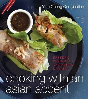 Cooking with an Asian Accent(English, Hardcover, Compestine Ying Chang)