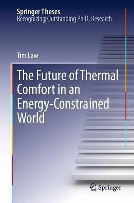 The Future of Thermal Comfort in an Energy- Constrained World(English, Paperback, Law Tim)