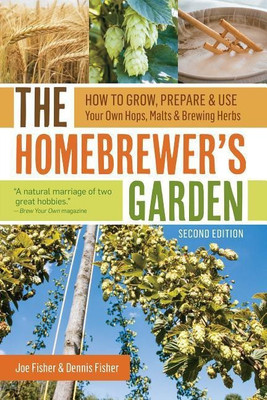 The Homebrewer's Garden, 2nd Edition(English, Paperback, Fisher Dennis)