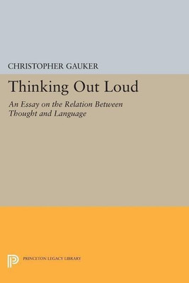 Thinking Out Loud(English, Paperback, Gauker Christopher)