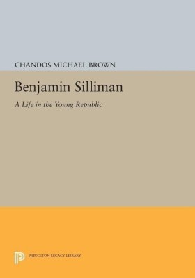 Benjamin Silliman(English, Paperback, Brown Chandos Michael)