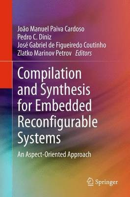 Compilation and Synthesis for Embedded Reconfigurable Systems(English, Paperback, unknown)