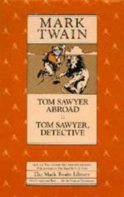 Tom Sawyer Abroad and Tom Sawyer, Detective(English, Paperback, Twain Mark)