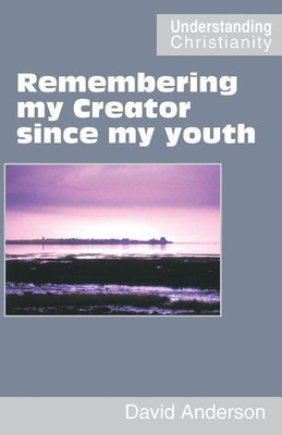 Remembering My Creator Since My Youth(English, Paperback, Anderson David)