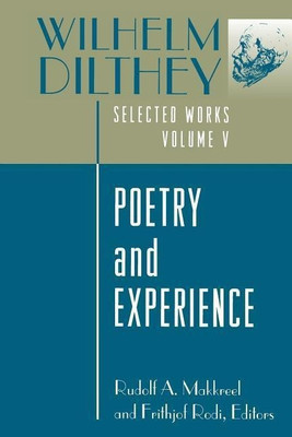 Wilhelm Dilthey: Selected Works, Volume V(English, Paperback, Dilthey Wilhelm)