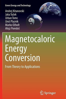 Magnetocaloric Energy Conversion(English, Paperback, Kitanovski Andrej)