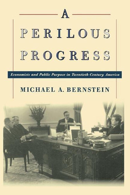 A Perilous Progress(English, Paperback, Bernstein Michael Alan)