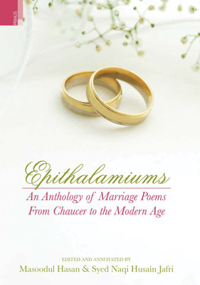 Epithalamiums an Anthology of Marriage Poems from Chaucer to the Modern Age(English, Hardcover, unknown)