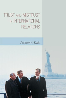 Trust and Mistrust in International Relations(English, Paperback, Kydd Andrew H.)