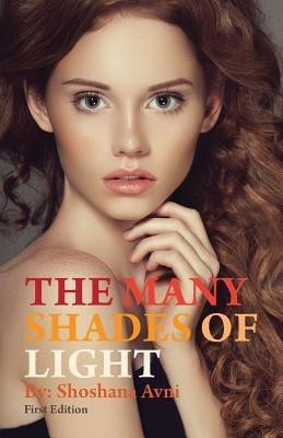 The Many Shades of Light(English, Paperback, Avni Shoshana)