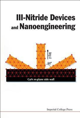Iii-nitride Devices And Nanoengineering(English, Hardcover, unknown)