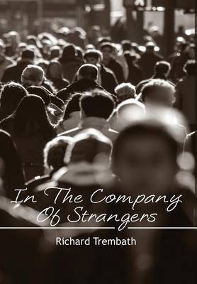 In The Company of Strangers(English, Hardcover, Trembath Richard)