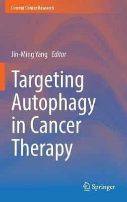 Targeting Autophagy in Cancer Therapy(English, Hardcover, unknown)