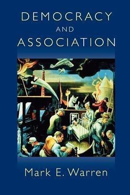 Democracy and Association(English, Paperback, Warren Mark E.)