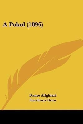 A Pokol (1896)(English, Paperback, Alighieri Dante MR)