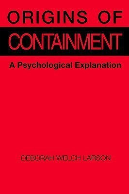 Origins of Containment(English, Paperback, Larson Deborah Welch)