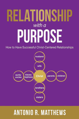 Relationship with a Purpose(English, Paperback, Matthews Antonio R)