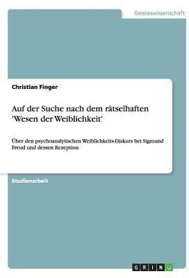 Auf der Suche nach dem ratselhaften 'Wesen der Weiblichkeit'(German, Paperback, Finger Christian)