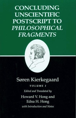 Concluding Unscientific Postscript to Philosophical Fragments(English, Paperback, Kierkegaard Soren)