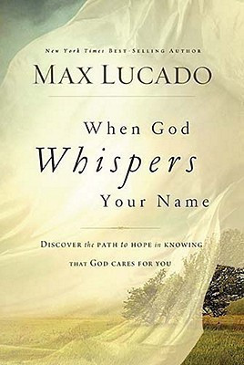 When God Whispers Your Name(English, Paperback, Lucado Max)