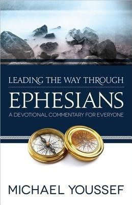 Leading the Way Through Ephesians(English, Paperback, Youssef Michael)