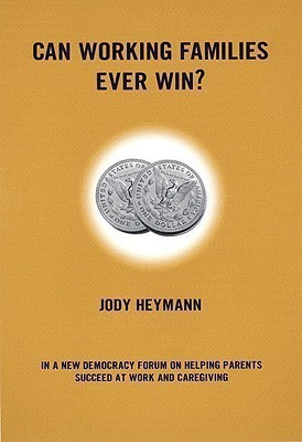 Can Working Families Ever Win?(English, Paperback, Heyman Jody)