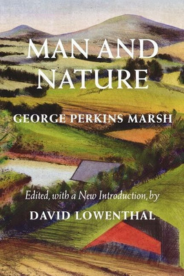 Man and Nature(English, Paperback, Marsh George Perkins)