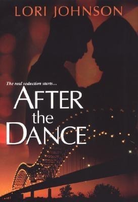 After The Dance(English, Paperback, Johnson Lori)