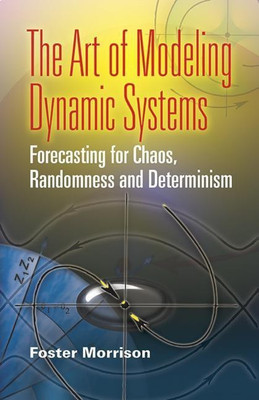 The Art of Modeling Dynamic Systems(English, Paperback, Morrison Foster)