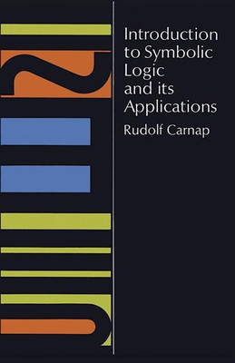 Introduction to Symbolic Logic and its Applications(English, Paperback, Carnap Rudolf)