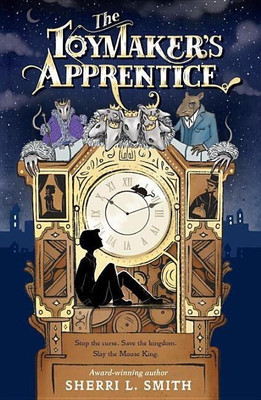 The Toymaker's Apprentice(English, Paperback, Smith Sherri L.)