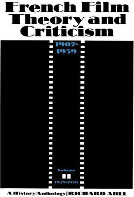 French Film Theory and Criticism, Volume 2(English, Paperback, Abel Richard)