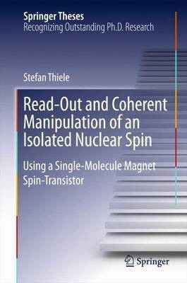 Read-Out and Coherent Manipulation of an Isolated Nuclear Spin(English, Hardcover, Thiele Stefan)