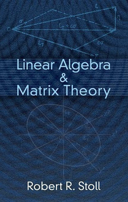 Linear Algebra and Matrix Theory(English, Paperback, Stoll Stoll)
