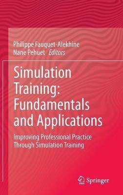 Simulation Training: Fundamentals and Applications(English, Hardcover, unknown)