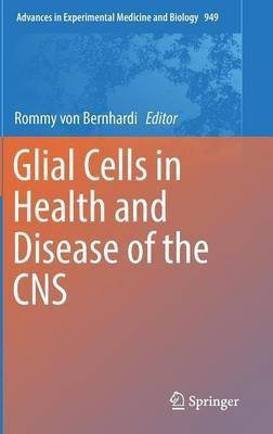 Glial Cells in Health and Disease of the CNS(English, Hardcover, unknown)